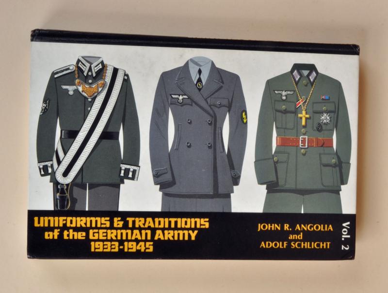 GERMAN WWII UNIFORMS AND TRADITIONS OF THE GERMAN ARMY 33-45 BY JOHN R. ANGOLIA AND ADOLF SCHLICT VOLUME 2.