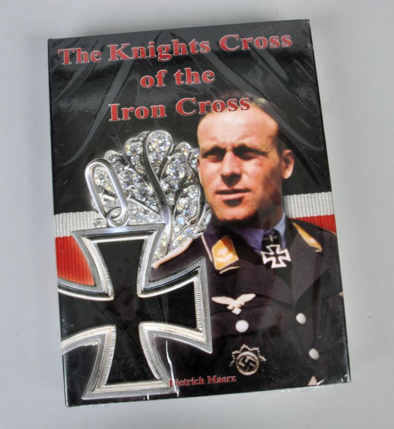 GERMAN WWII THE KNIGHTS CROSS TO THE IRON CROSS BY DIETRICH MAERZ.