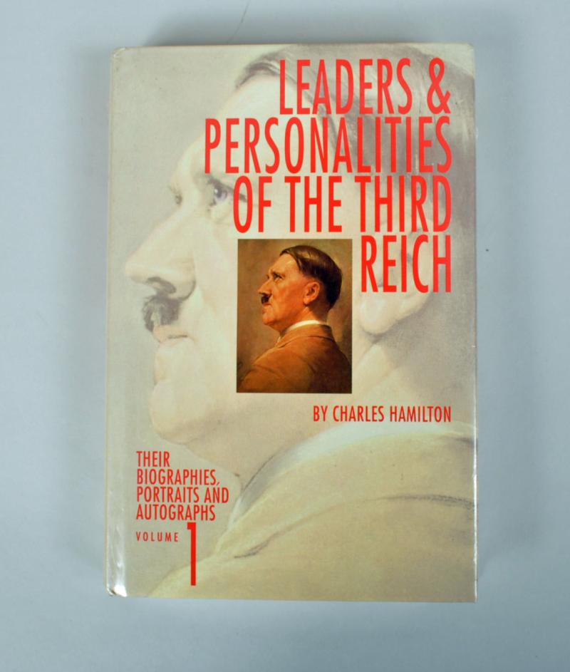 LEADERS AND PERSONALITIES OF THE THIRD REICH BY CHARLES HAMILTON.