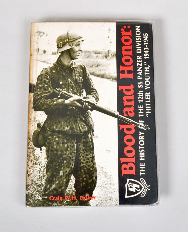 BLOOD & HONOUR THE HISTORY OF THE 12TH SS PANZER DIVISION.