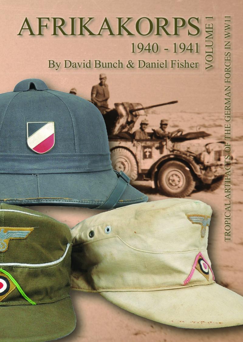 AFRIKAKORPS VOLUME I BY DAVID BUNCH & DANIEL FISHER